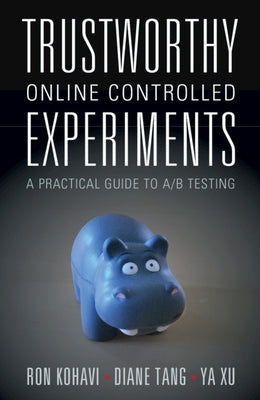 Trustworthy Online Controlled Experiments: A Practical Guide to A/B Testing - Paperback | Diverse Reads