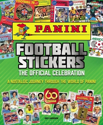 Panini Football Stickers: The Official Celebration: A Nostalgic Journey Through the World of Panini - Hardcover | Diverse Reads