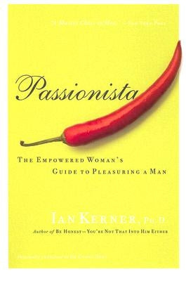 Passionista: The Empowered Woman's Guide to Pleasuring a Man - Paperback | Diverse Reads