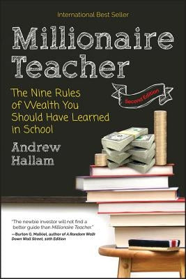 Millionaire Teacher: The Nine Rules of Wealth You Should Have Learned in School - Paperback | Diverse Reads