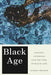Black Age: Oceanic Lifespans and the Time of Black Life - Paperback | Diverse Reads