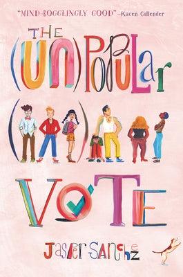The (Un)Popular Vote - Hardcover | Diverse Reads