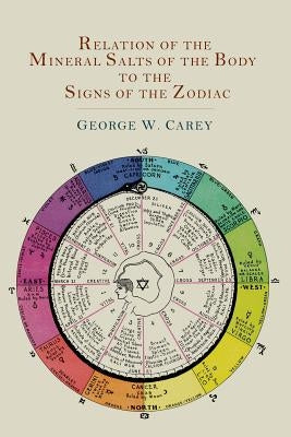 Relation of the Mineral Salts of the Body to the Signs of the Zodiac - Paperback | Diverse Reads