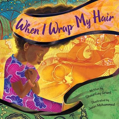 When I Wrap My Hair - Hardcover | Diverse Reads