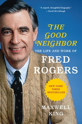 The Good Neighbor: The Life and Work of Fred Rogers - Paperback | Diverse Reads