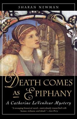 Death Comes As Epiphany: A Catherine LeVendeur Mystery - Paperback | Diverse Reads