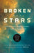 Broken Stars: Contemporary Chinese Science Fiction in Translation - Paperback | Diverse Reads