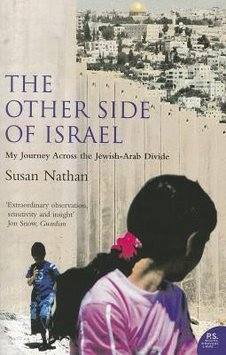 The Other Side of Israel: My Journey Across the Jewish/Arab Divide - Paperback | Diverse Reads