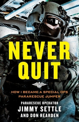 Never Quit (Young Adult Adaptation): How I Became a Special Ops Pararescue Jumper - Paperback | Diverse Reads