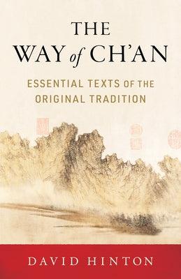 The Way of Ch'an: Essential Texts of the Original Tradition - Paperback | Diverse Reads