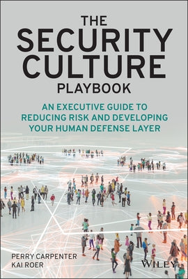 The Security Culture Playbook: An Executive Guide To Reducing Risk and Developing Your Human Defense Layer - Hardcover | Diverse Reads