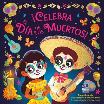 ¡Celebra El Día de Los Muertos! (Celebrate the Day of the Dead Spanish Edition) - Board Book | Diverse Reads