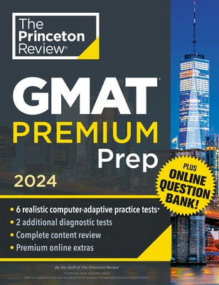 Princeton Review GMAT Premium Prep, 2024: 6 Computer-Adaptive Practice Tests + Online Question Bank + Review & Techniques - Paperback | Diverse Reads