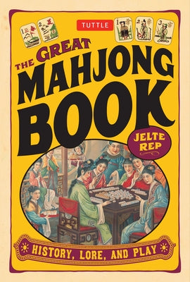The Great Mahjong Book: History, Lore, and Play - Paperback | Diverse Reads