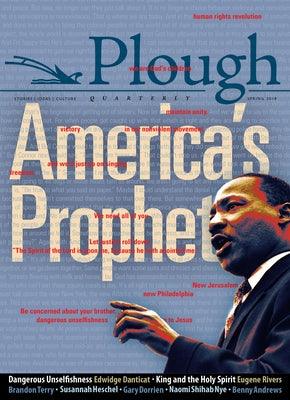 Plough Quarterly No. 16 - America's Prophet - Paperback | Diverse Reads