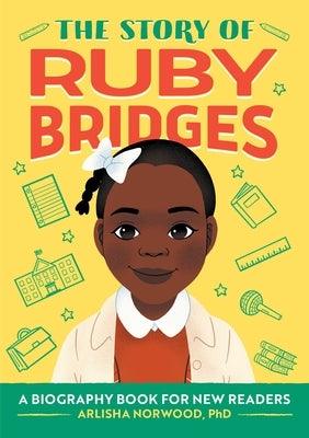 The Story of Ruby Bridges: A Biography Book for New Readers - Paperback |  Diverse Reads