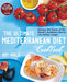 The Ultimate Mediterranean Diet Cookbook: Harness the Power of the World's Healthiest Diet to Live Better, Longer - Paperback | Diverse Reads