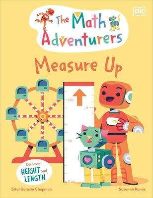The Math Adventurers: Measure Up: Discover Height and Length - Hardcover | Diverse Reads