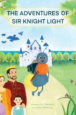 The Adventures of Sir Knight Light - Hardcover | Diverse Reads