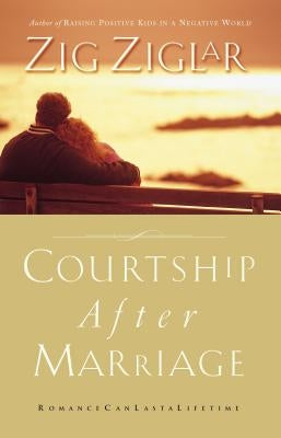 Courtship After Marriage: Romance Can Last a Lifetime - Paperback | Diverse Reads