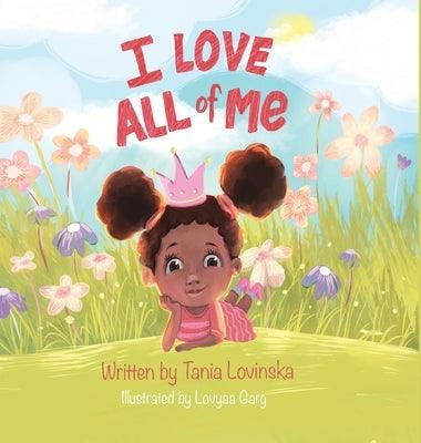 I Love All of Me: Self-Esteem; A Children's Book to Boost Self-Love and Build Confidence - Hardcover | Diverse Reads