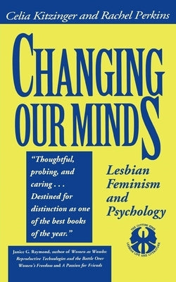 Changing Our Minds: Lesbian Feminism and Psychology - Paperback | Diverse Reads