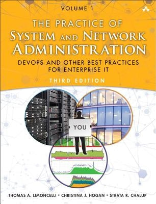 Practice of System and Network Administration, The: DevOps and other Best Practices for Enterprise IT, Volume 1 / Edition 3 - Paperback | Diverse Reads