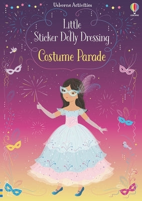 Little Sticker Dolly Dressing Costume Parade - Paperback | Diverse Reads