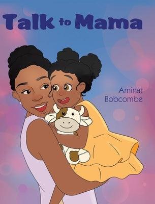 Talk to Mama - Hardcover | Diverse Reads