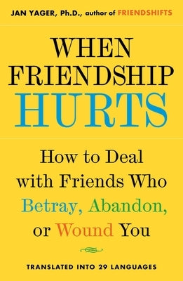 When Friendship Hurts: How to Deal with Friends Who Betray, Abandon, or Wound You - Paperback | Diverse Reads