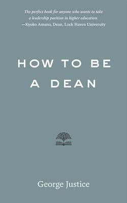 How to Be a Dean - Paperback | Diverse Reads
