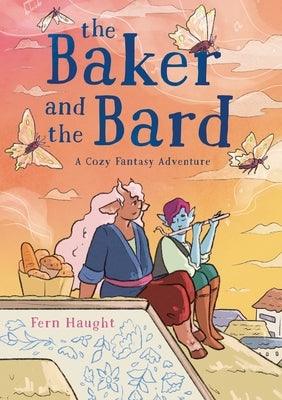 The Baker and the Bard: A Cozy Fantasy Adventure - Hardcover |  Diverse Reads