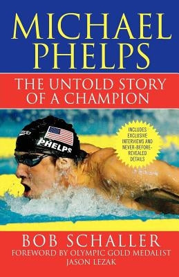 Michael Phelps: The Untold Story of a Champion - Paperback | Diverse Reads