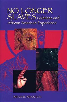 No Longer Slaves: Galatians and African American Experience - Paperback |  Diverse Reads
