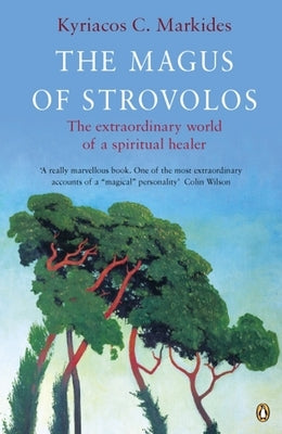 The Magus of Strovolos: The Extraordinary World of a Spiritual Healer - Paperback | Diverse Reads