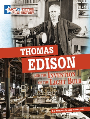 Thomas Edison and the Invention of the Light Bulb: Separating Fact from Fiction - Paperback | Diverse Reads