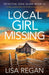 Local Girl Missing: A totally unputdownable crime thriller and mystery novel - Paperback | Diverse Reads