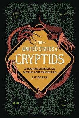 The United States of Cryptids: A Tour of American Myths and Monsters - Hardcover | Diverse Reads
