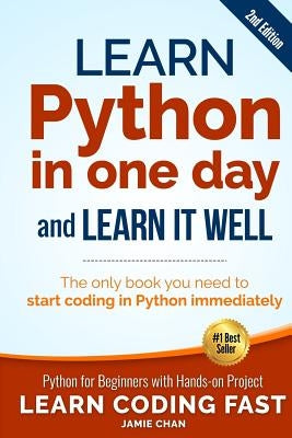 Learn Python in One Day and Learn It Well (2nd Edition): Python for Beginners with Hands-on Project. The only book you need to start coding in Python immediately - Paperback | Diverse Reads