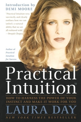 Practical Intuition: How to Harness the Power of Your Instinct and Make It Work for You - Paperback | Diverse Reads