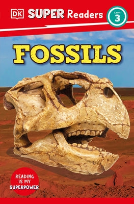 DK Super Readers Level 3 Fossils - Paperback | Diverse Reads