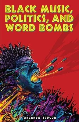 Black Music, Politics, and Word Bombs - Paperback | Diverse Reads