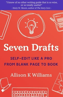 Seven Drafts: Self-Edit Like a Pro from Blank Page to Book - Paperback | Diverse Reads