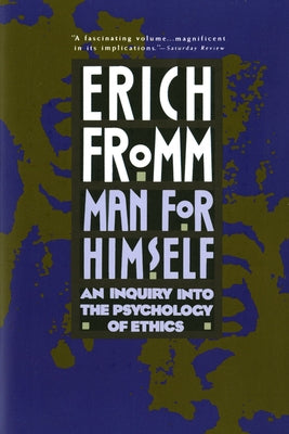 Man for Himself: An Inquiry Into the Psychology of Ethics - Paperback | Diverse Reads