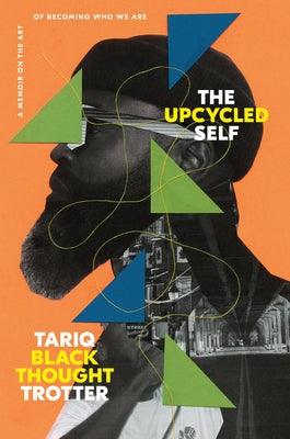 The Upcycled Self: A Memoir on the Art of Becoming Who We Are - Hardcover | Diverse Reads