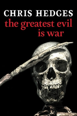 The Greatest Evil is War - Hardcover | Diverse Reads