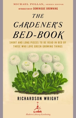 The Gardener's Bed-Book: Short and Long Pieces to Be Read in Bed by Those Who Love Green Growing Things - Paperback | Diverse Reads