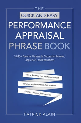 The Quick and Easy Performance Appraisal Phrase Book: 3,000+ Powerful Phrases for Successful Reviews, Appraisals and Evaluations - Paperback | Diverse Reads