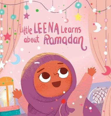 Little Leena Learns About Ramadan - Hardcover | Diverse Reads