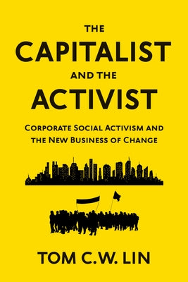 The Capitalist and the Activist: Corporate Social Activism and the New Business of Change - Hardcover | Diverse Reads